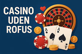Bedste Casinoer Uden Om Rofus