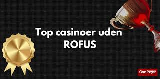 Spil Casino Uden Om ROFUS Forholdene og Alternativerne